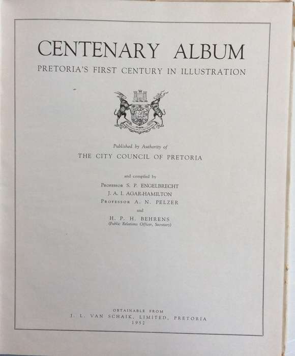 Centenary Album: Pretoria's First Century In Illustration