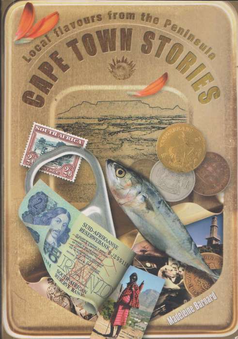 Cape Town Stories: Local flavours from the Peninsula - Madeleine Barnard