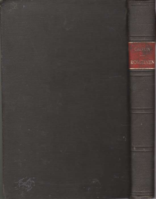 De Heilige Schrift uitgelegd door Johannes Calvijn - Romeinen