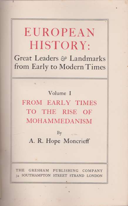 European History: Great Leaders & Landmarks from early to modern times (Volume 1)