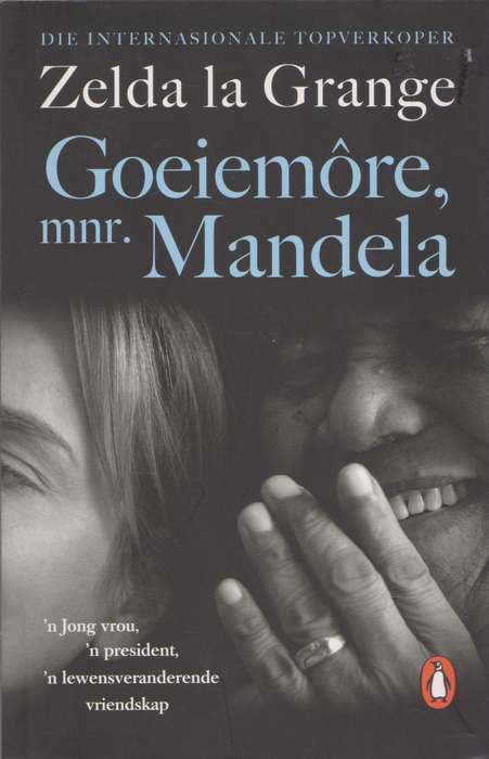 Goeiemore, Mnr Mandela - Zelda la Grange