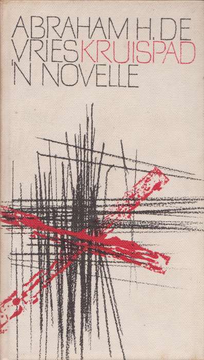 Kruispad: 'n novelle - Abraham H. De Vries