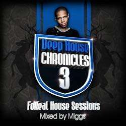 Deep House Chronicles 3 Mixed by Miggs