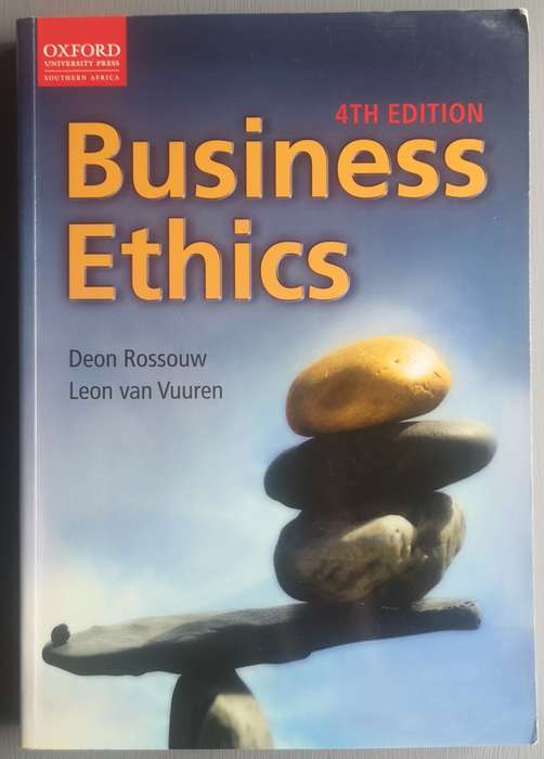 Business Ethics 4th Edition - Deon Rossouw, Leon van Vuuren