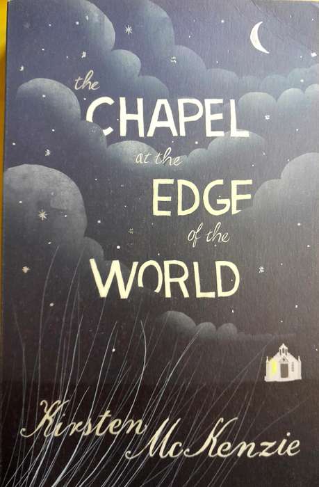 The Chapel at the edge of the world by Kirsten McKenzie