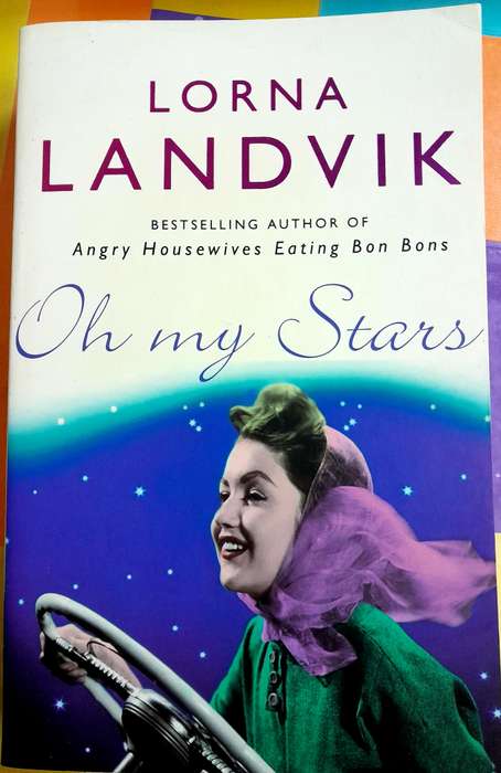 Oh my Stars by Lorna Landvik