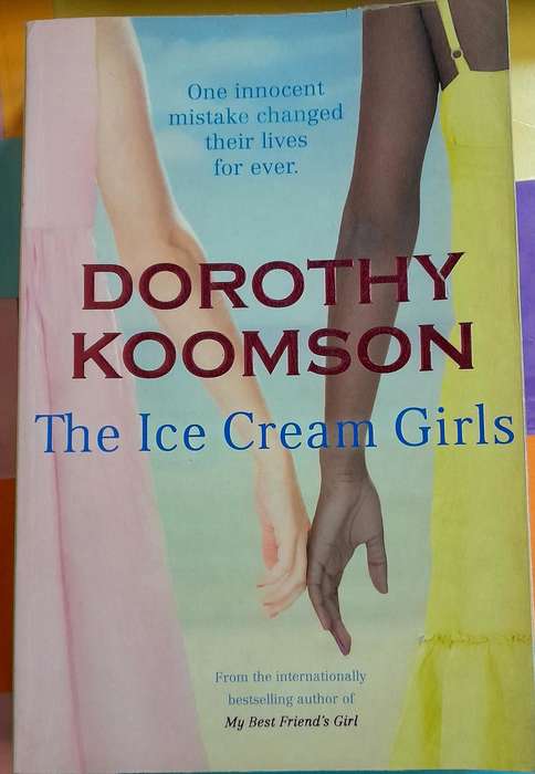 The Ice Cream Girls by Dorothy Koomson
