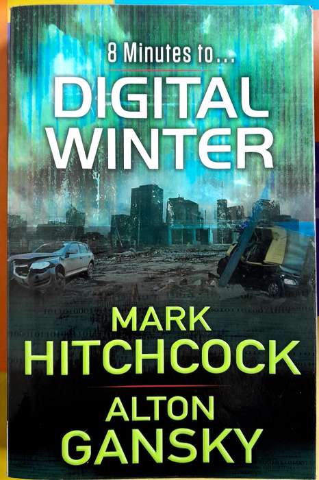 8 Minutes to Digital Winter by Mark Hitchcock
