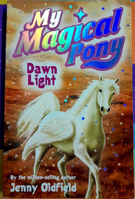 My Magical Pony Dawn Light by Jenny Oldfield