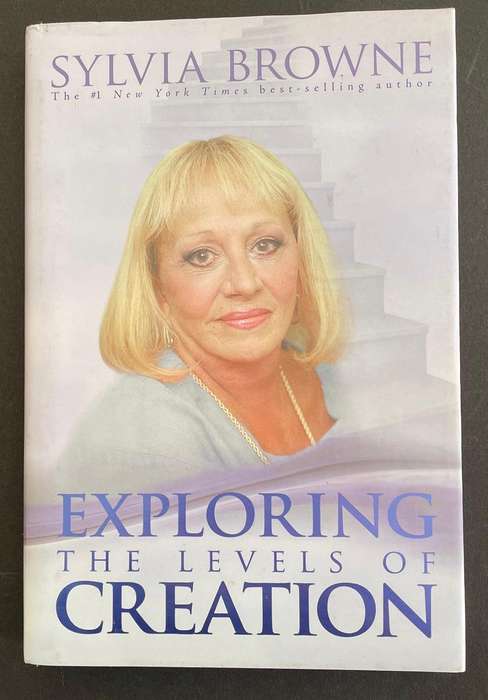 SYLVIA BROWNE - EXPLORING THE LEVELS OF CREATION.  Hard Cover