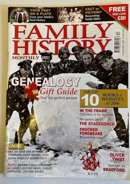 FAMILY HISTORY MONTHLY MAGAZINE - XMAS IN THE TRENCHES, THE REAL OLIVER TWIST AND MORE - #138 2006