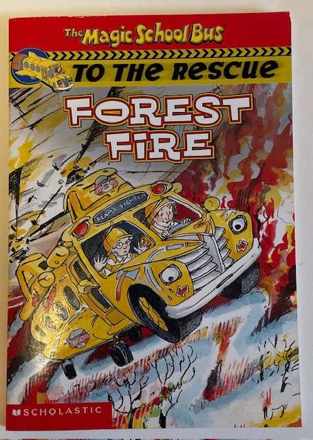 THE MAGIC SCHOOL BUS TO THE RESCUE - FOREST FIRE - SCHOLASTIC 2002