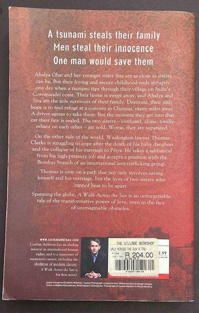 A WALK ACROSS THE SUN -- CORBAN ADDISON - 437 pages - 2012 Quercus, UK -BESTSELLER!