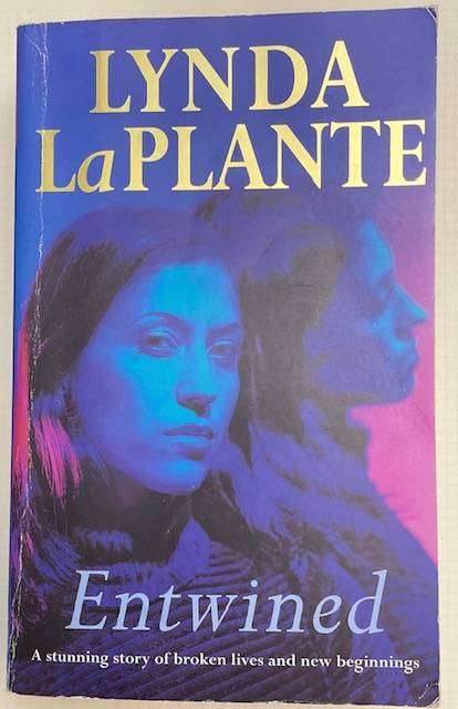 ENTWINED - Lynda La Plante - 1993 - Pan Books - 600 pages. Fantastic Read!!