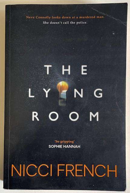 NICCI FRENCH - THE LYING ROOM - 2019 SIMON AND SCHUSTER - 417 pages - Great psychological thriller!