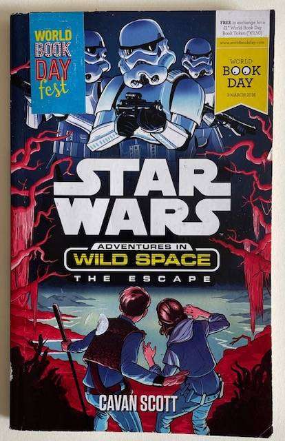 Cavan Scott - STAR WARS - Adventures in Wild Space - The Escape - Egmont 2016 - World Book Day  94 p