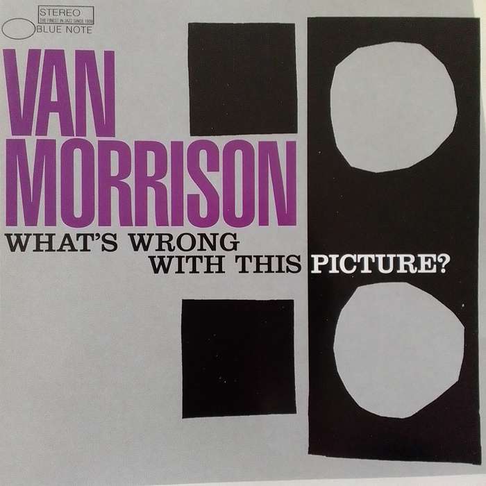Van Morrison (CD) What's Wrong With This Picture?