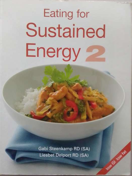 Eating For Sustained Energy 2 (Soft Cover) Gabi Steenkamp & Liesbet Delport