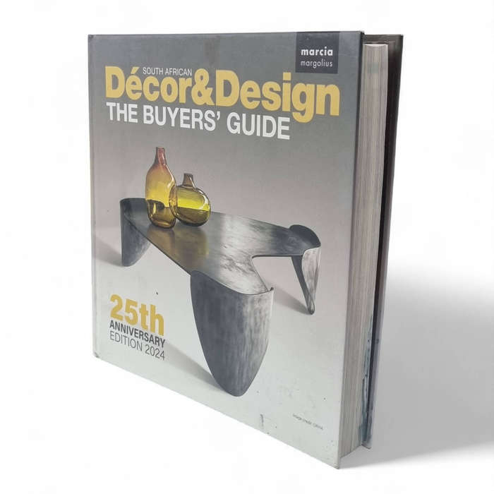 South African Décor & Design Buyers Guide  25th Anniversary Edition 2024 (Marcia Margolius)