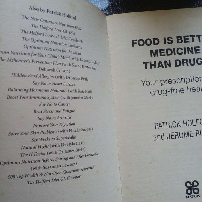 Food is Better Medicine than Drugs by P. Holford & J. Burne - Essential Health Guide