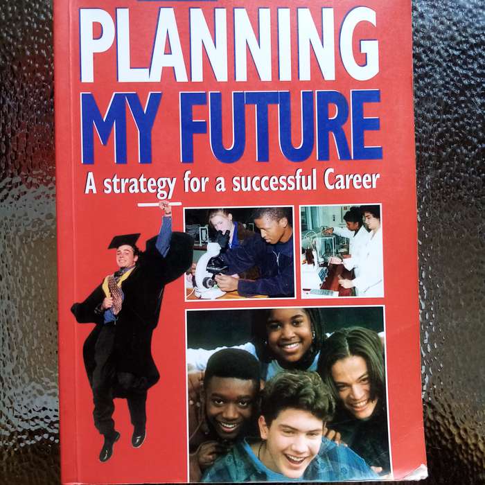 Planning My Future: A Strategy for a Successful Career  Your Roadmap to Success d