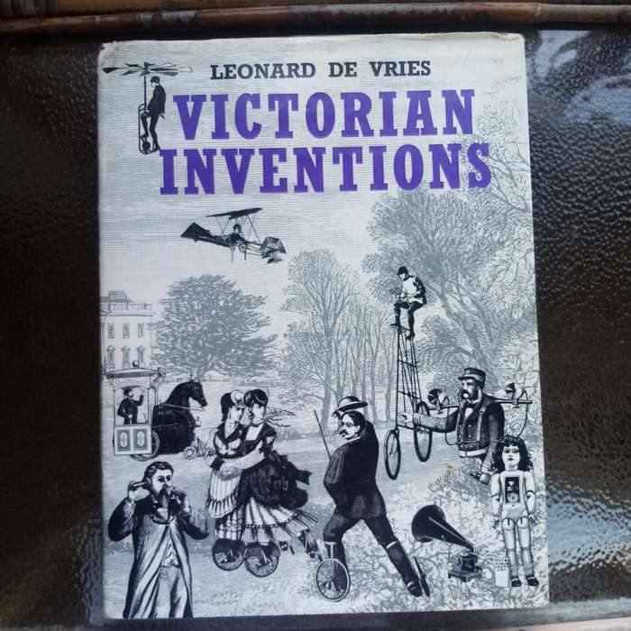 Victorian Inventions by Leonard de Vries - Fascinating Discoveries of the Era