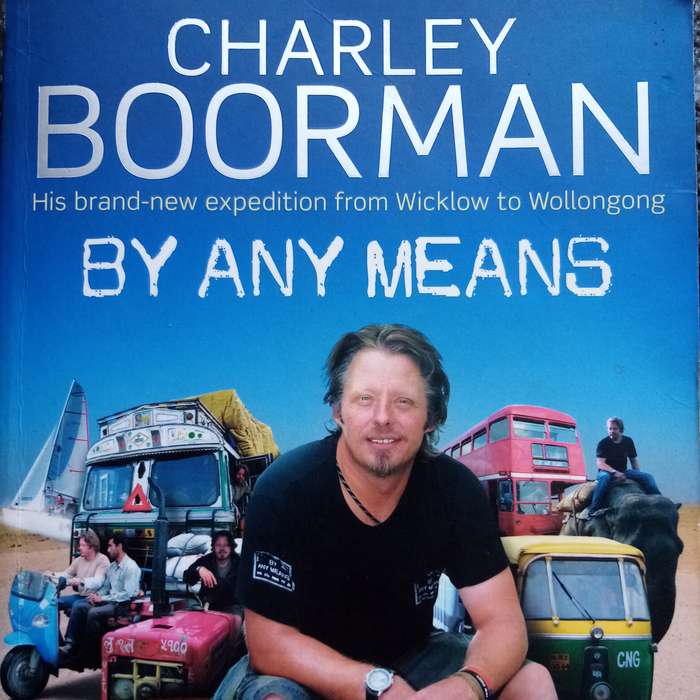 BY ANY MEANS by Charley Boorman - Adventurous Travel Memoir of Exploration