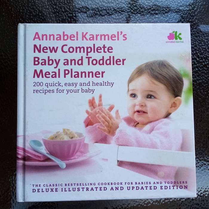 New Complete Baby and Toddler Meal Planner by Annabel Karmel: Easy Recipes & Tips