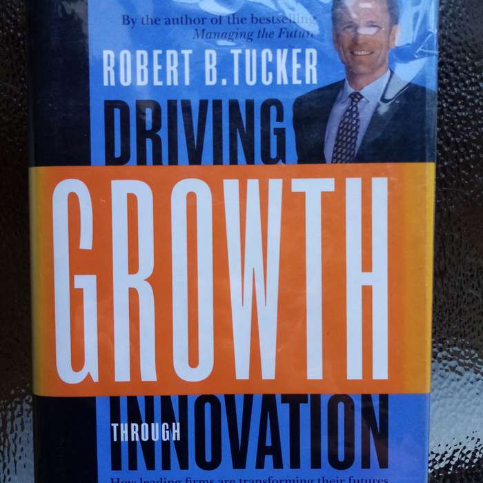 Driving Growth Through Innovation: Unlocking Success with Robert B. Tucker