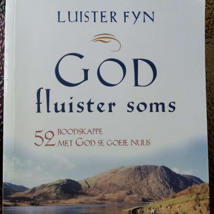 Luister fyn: God fluister soms : 52 boodskappe met God se goeie nuus - Stephan Joubert