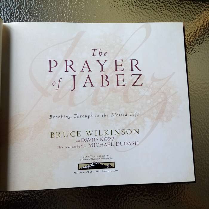 The Prayer of Jabez: Breaking Through to a Life of Blessing by Bruce Wilkinson