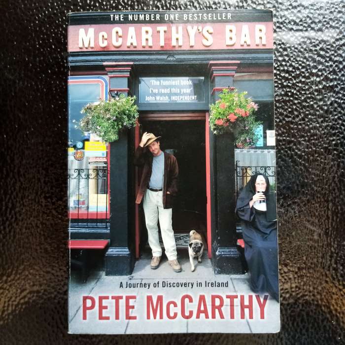 McCarthy's Bar: A Journey of Discovery in Ireland by Pete McCarthy  Travel Memoir Treasure!