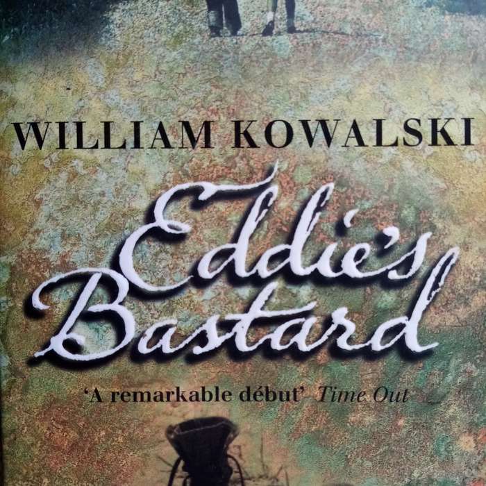 Eddie's Bastard by William Kowalski  A Heartfelt Novel of Redemption and Family