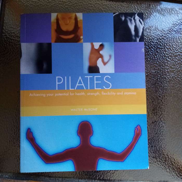 Pilates by Walter McKone | Your Comprehensive Guide to Strength, Flexibility, and Wellness