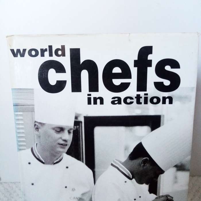World Chefs in Action: Inspiring Recipes and Techniques from Renowned Chefs Worldwide