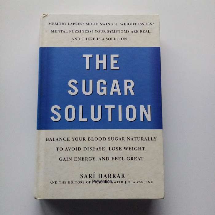 The Sugar Solution by Sari Harrar | A Comprehensive Guide to Reducing Sugar for Better Health