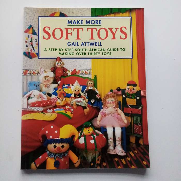 Make More Soft Toys by Gail Attwell | Create Adorable Plush Friends with Easy Patterns