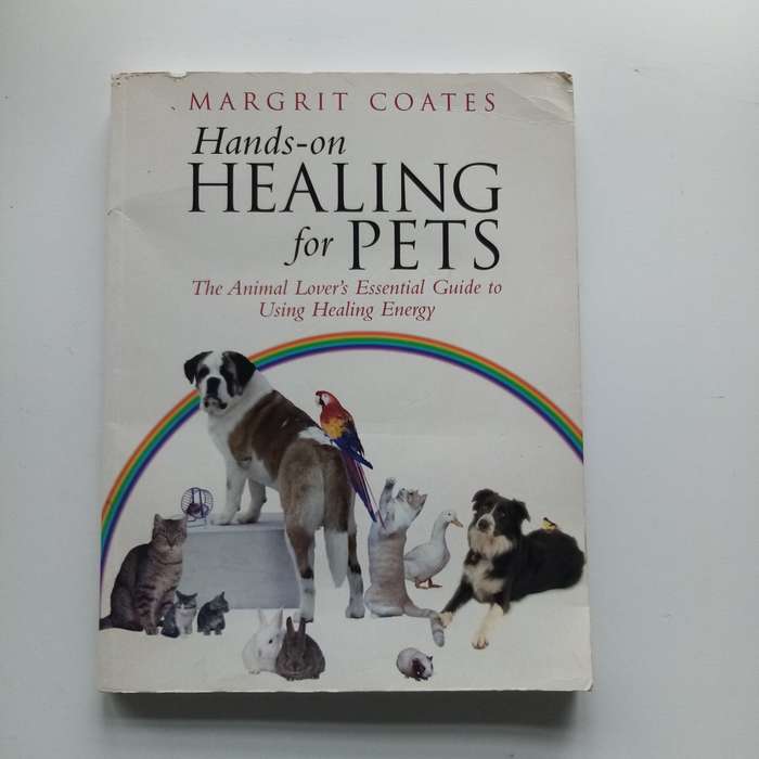 Hands-On Healing for Pets: Natural Therapies for Your Animals Health by Margrit Coates pets