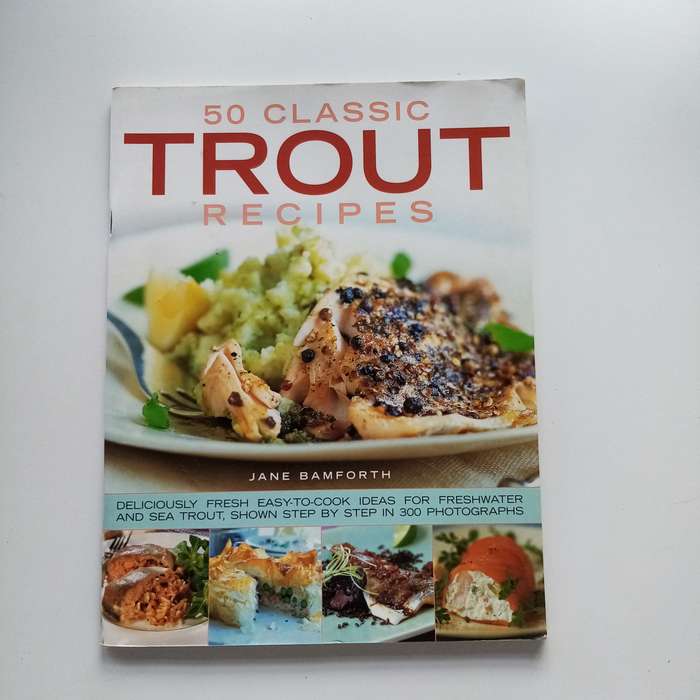 50 Classic Trout Recipes by Jane Bamforth: Delicious Dishes for Every Trout Lover