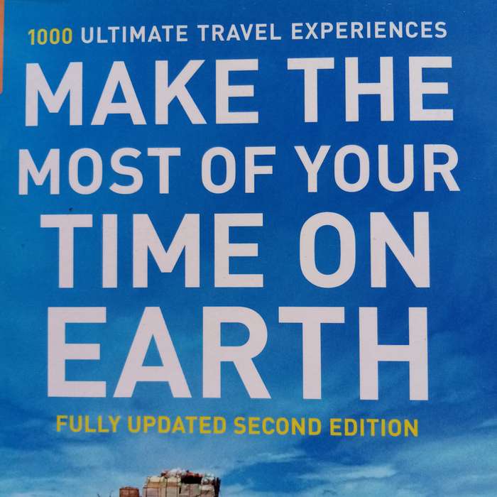 Make the Most of Your Time on Earth: Ultimate World Travel Guide - Rough Guides