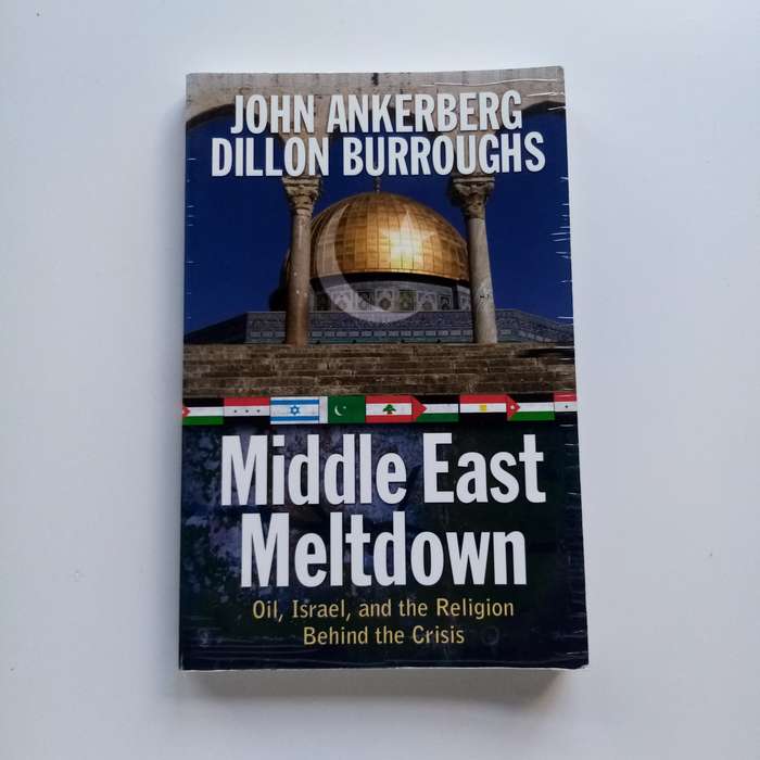 Middle East Meltdown by John Ankerberg: An Insightful Analysis of the Region's Turmoil