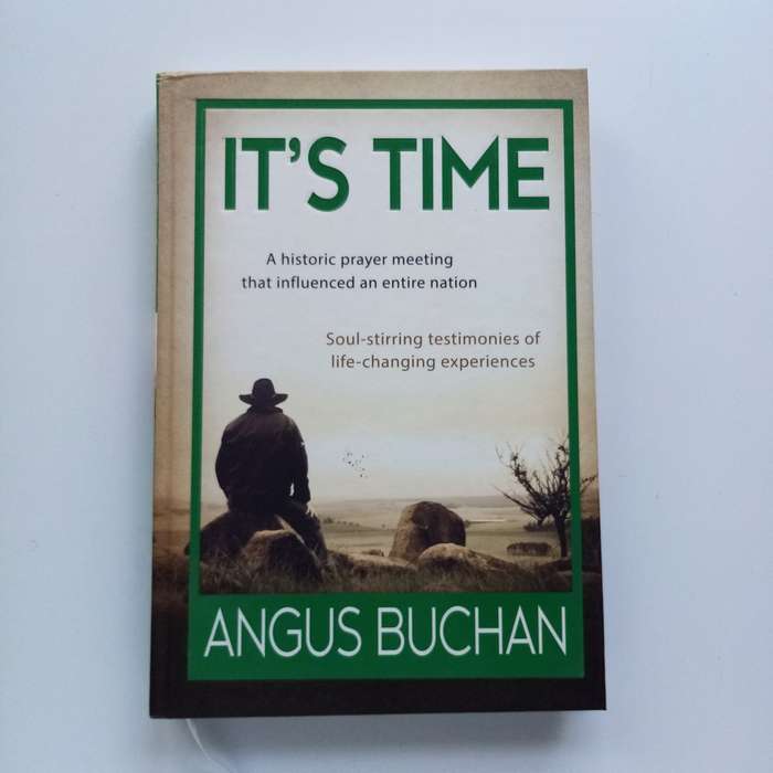 Angus Buchan: It's Time - A Call to Faith and Action