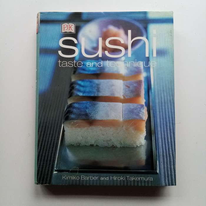 Sushi: Taste and Technique by Kimiko Barber & Hiroki Takemura | Hardcover Culinary Guide
