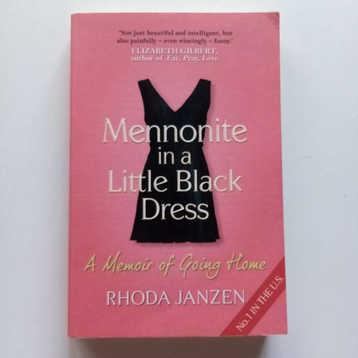 Mennonite in a Little Black Dress by Rhoda Janzen | Humorous & Heartfelt Memoir | Paperback