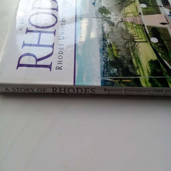 A Story of Rhodes: Rhodes University, 1904 to 2004  A Century of Academic Legacy
