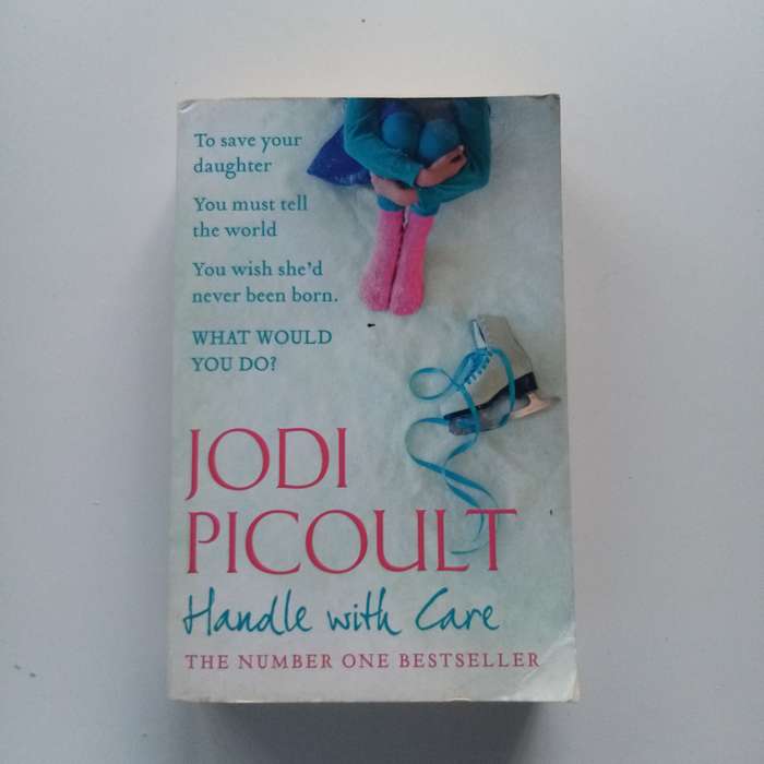 Handle with Care: A Heart-Wrenching Novel by Jodi Picoult