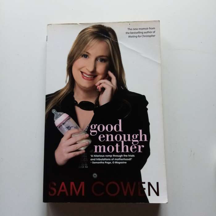 Good Enough Mother by Sam Cowen - An Honest and Hilarious Journey Through Motherhood