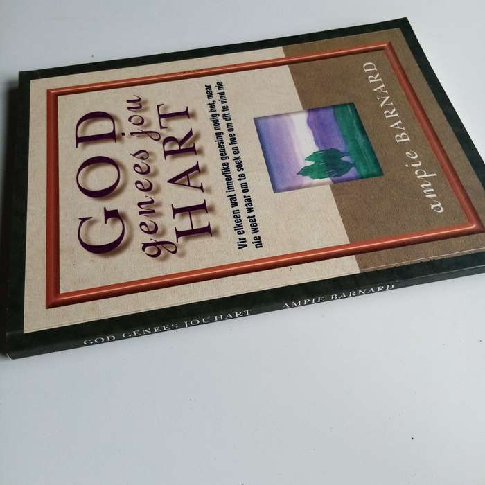 God Genees Jou Hart deur Ampie Barnard  Vind Troos en Heelheid