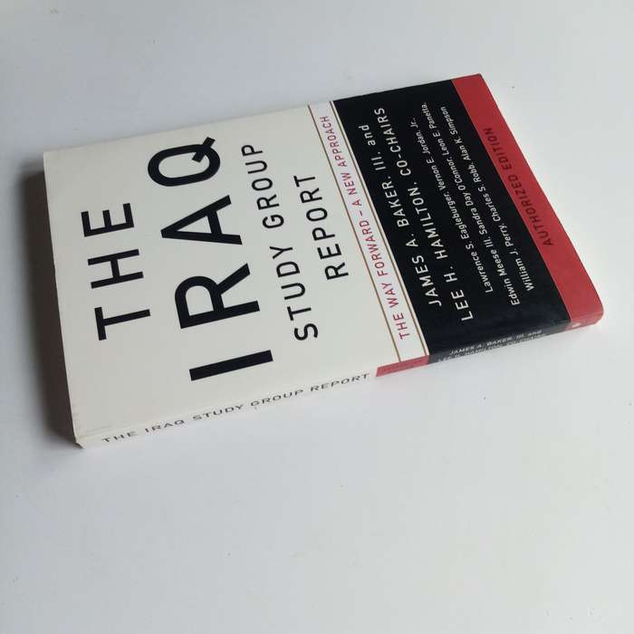 The Iraq Study Group Report by James A. Baker  A Comprehensive Analysis of Iraqs Challenges and U.