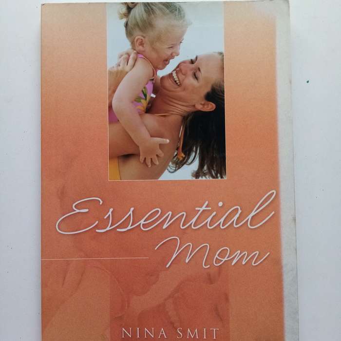 Essential Mom  Nina Smit